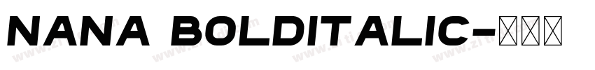 Nana BoldItalic字体转换